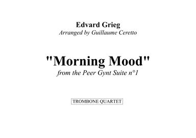 Morning Mood (from Peer Gynt suite n°1) for Trombone Quartet (arr. Guillaume Ceretto)