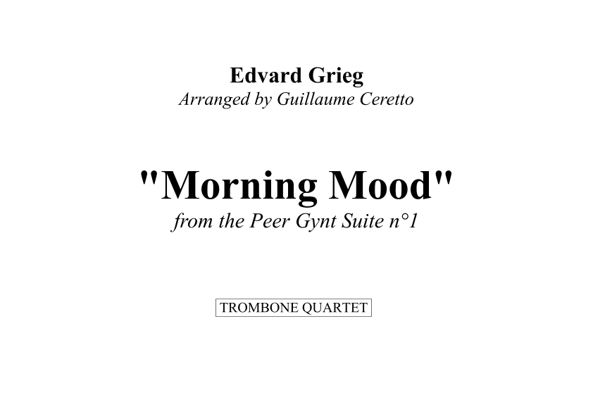 Morning Mood (from Peer Gynt suite n°1) for Trombone Quartet (arr. Guillaume Ceretto)