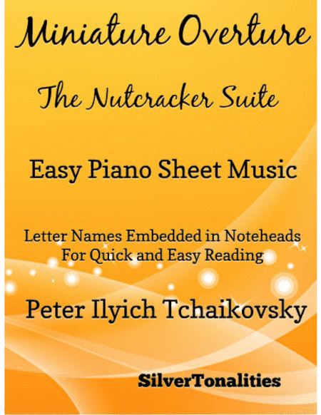 Miniature Overture the Nutcracker Suite Easy Piano Sheet Music (arr. SilverTonalities)