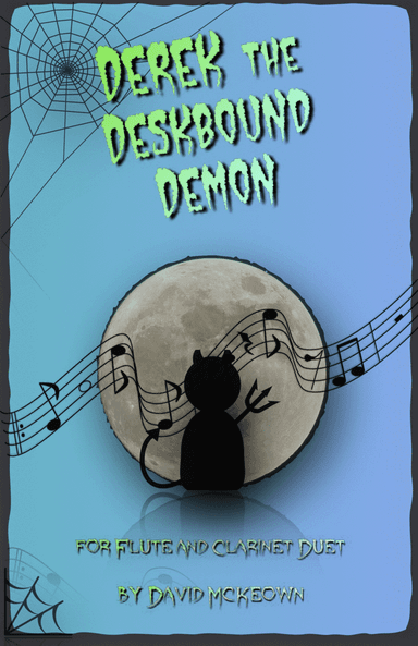 Derek the Deskbound Demon, Halloween Duet for Flute and Clarinet