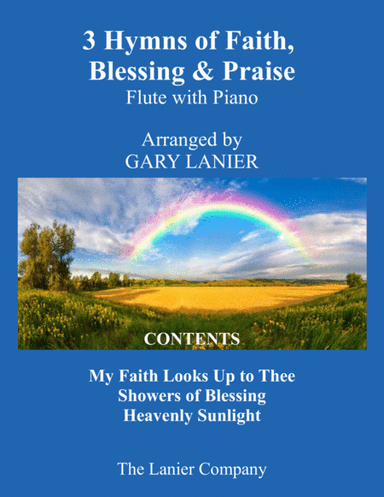 3 Hymns of Faith, Blessing & Praise (For Flute & Piano with Score/Parts) (arr. Gary Lanier)