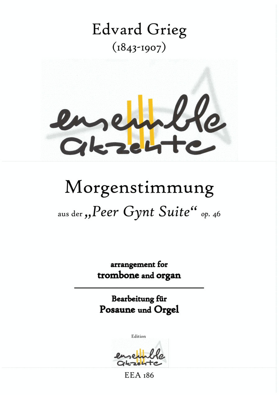 Morning Mood / Morgenstimmung from "Peer Gynt" op.46 - arrangement for trombone and organ (arr. Matthias Eckart - Edition Ensemble Akzente)