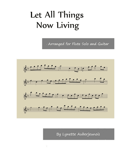 Let All Things Now Living - Flute Solo with Guitar Chords (arr. Lynette Auberjeunois)