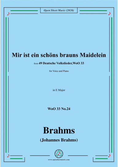 Brahms-Mir ist ein schöns brauns Maidelein,WoO 33 No.24,in E Major (arr. MSM)