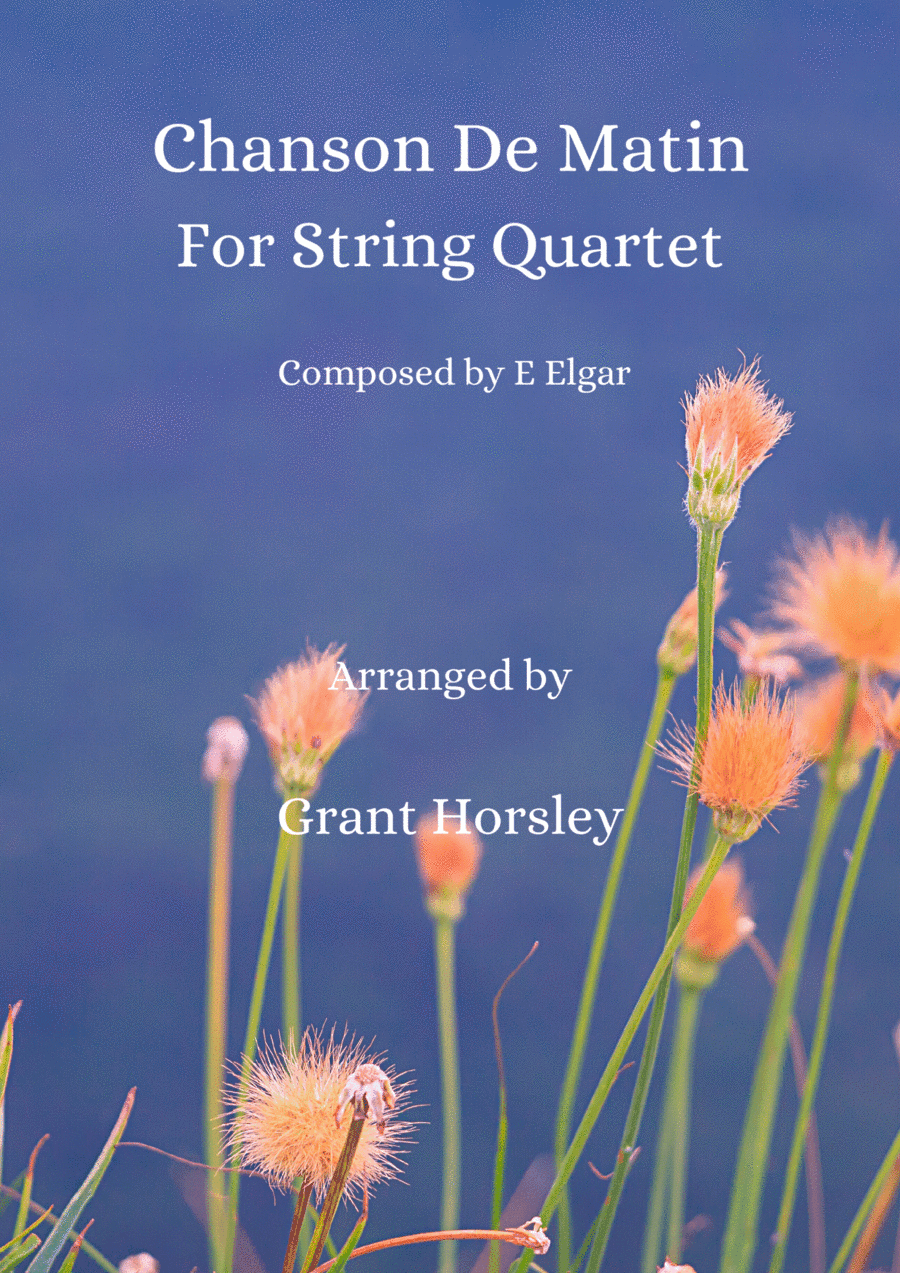 Chanson De Matin -E. Elgar for String Quartet- Intermediate (arr. Grant Horsley)