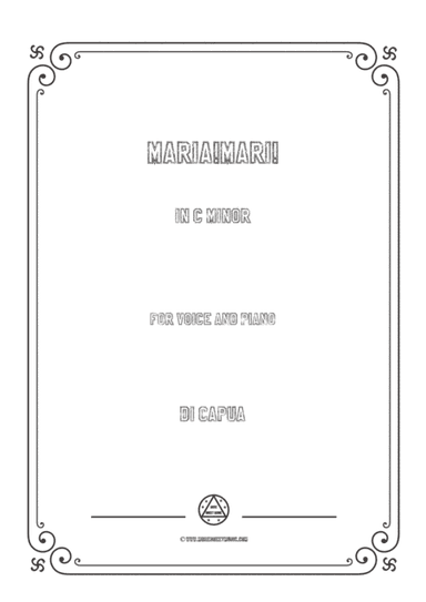 Capua-Maria!Mari! in c minor,for voice and piano (arr. MSM)