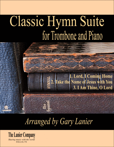 CLASSIC HYMN SUITE (for Trombone and Piano with Score/Parts) (arr. Gary Lanier)