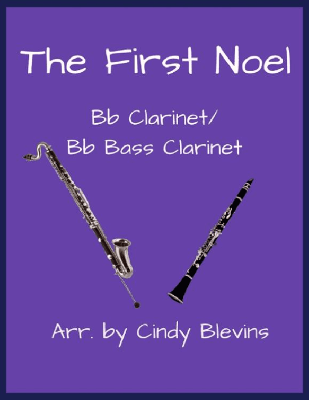 The First Noel, Bb Clarinet and Bb Bass Clarinet Duet (arr. Cindy Blevins)