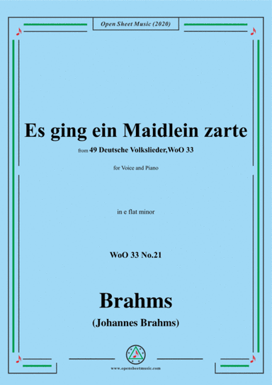 Brahms-Es ging ein Maidlein zarte,WoO 33 No.21,in e flat minor,for Voice&Pno (arr. MSM)