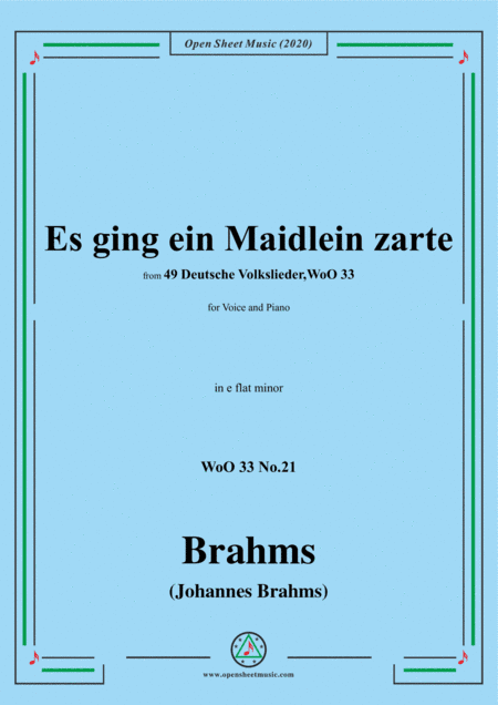 Brahms-Es ging ein Maidlein zarte,WoO 33 No.21,in e flat minor,for Voice&Pno (arr. MSM)