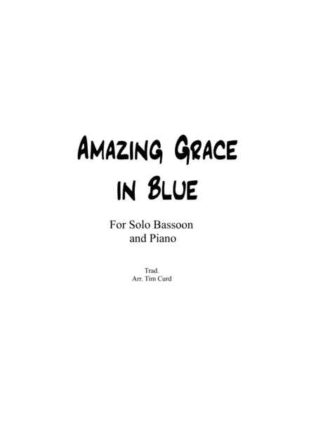 Amazing Grace in Blue for Bassoon and Piano (arr. Tim Curd)