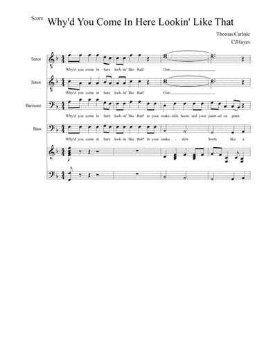 Why'd You Come In Here Lookin' Like That (arr. Dr. Casey J. Hayes)