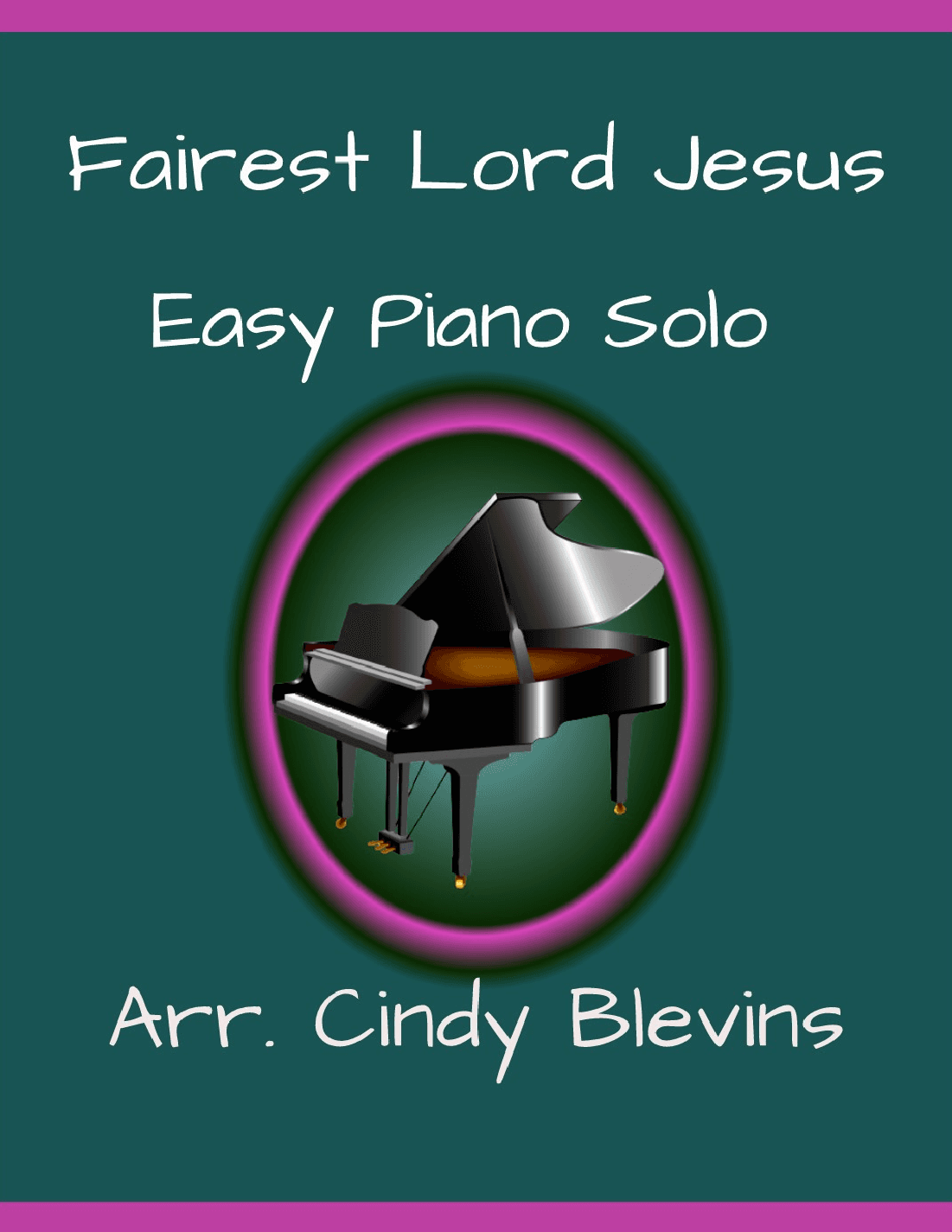 Fairest Lord Jesus, Easy Piano Solo (arr. Cindy Blevins)