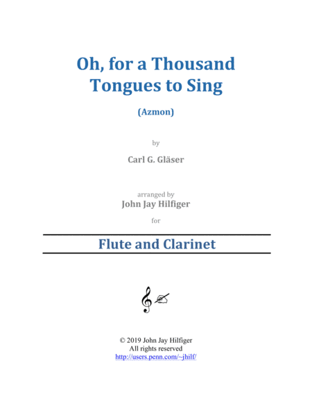 Oh, for a Thousand Tongues to Sing for Flute and Clarinet (arr. John Jay Hilfiger)
