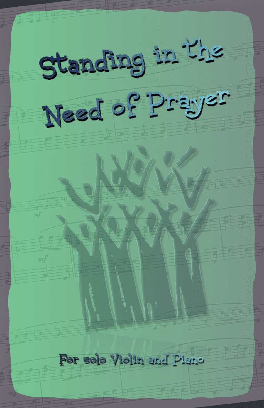 Standing in the Need of Prayer, Gospel Hymn for Violin and Piano (arr. David McKeown)