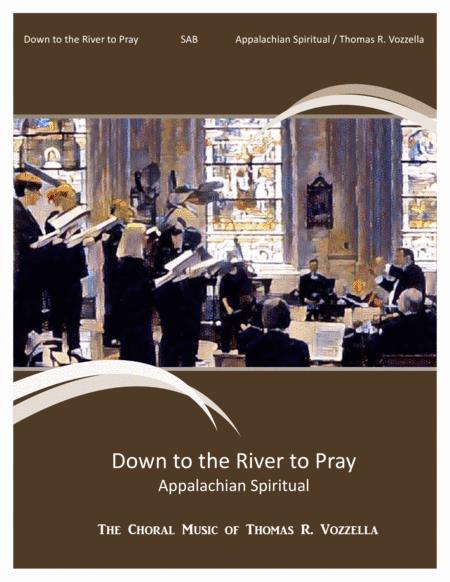 Down to the River to Pray (SAB) (arr. Thomas R. Vozzella)