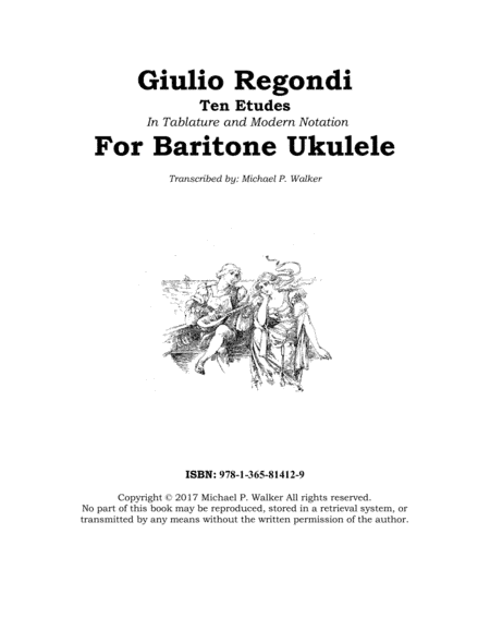 Giulio Regondi - Ten Etudes for Baritone Ukulele in Tablature and Modern Notation (arr. Michael P Walker)