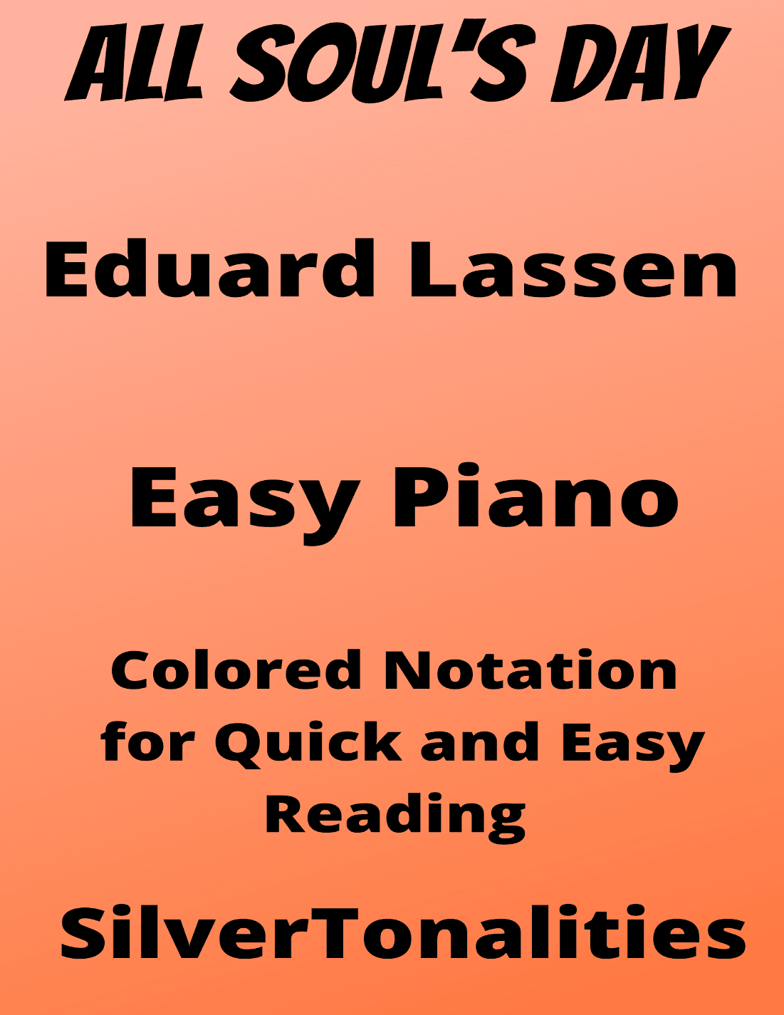 All Soul's Day Easy Piano Sheet Music with Colored Notation (arr. SilverTonalities)
