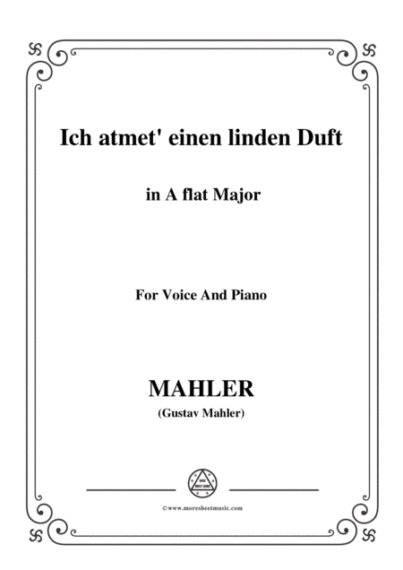 Mahler-Ich atmet' einen linden Duft in A flat Major,for Voice and Piano (arr. MSM)
