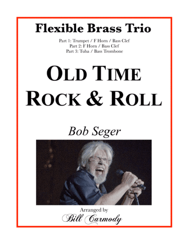Old Time Rock & Roll (arr. Bill Carmody)