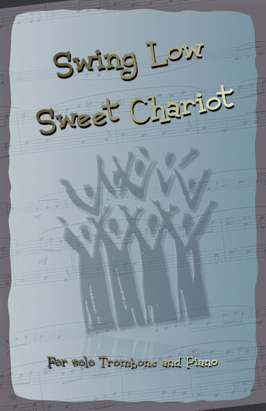 Swing Low Sweet Chariot. Gospel Song for Trombone and Piano (arr. David McKeown)