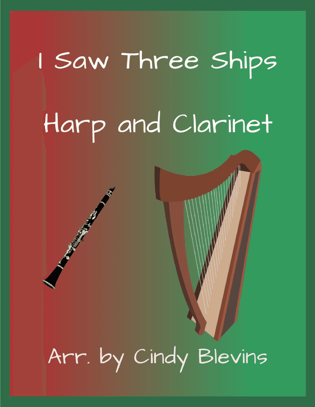I Saw Three Ships, for Harp and Clarinet (arr. Cindy Blevins)