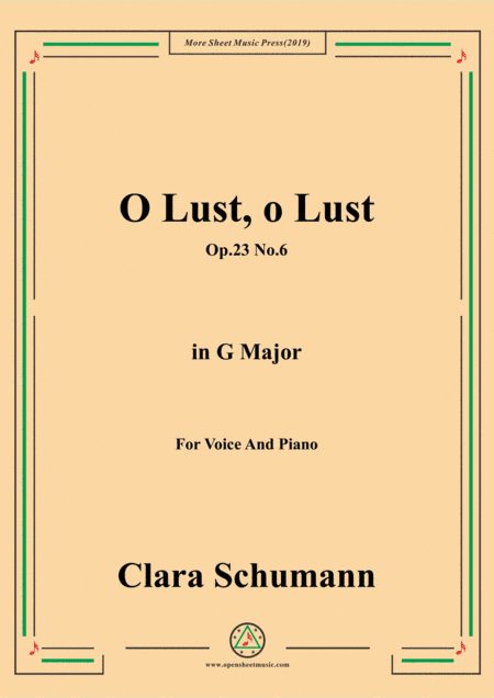 Clara-O Lust,o Lust,Op.23 No.6,from'6 Lieder,Op.23',in E Major,for Voice and Piano (arr. MSM)
