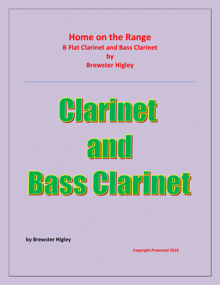 Home on the Range - Brewster Higley - For B Flat Clarinet and Bass Clarinet - Easy/Beginner level (arr. Raymond Fenech)