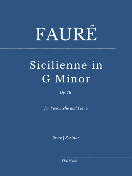 Sicilienne in G Minor, op. 78 (for Violoncello and Piano) (arr. Flavio Regis Cunha)