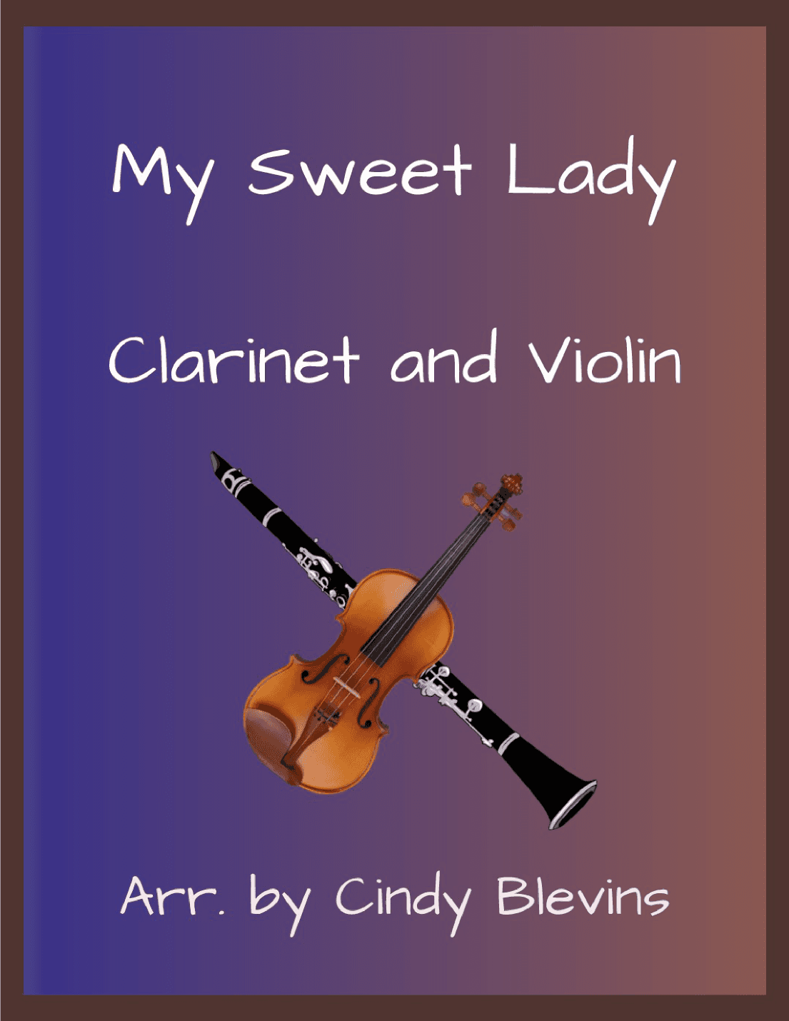 My Sweet Lady (arr. Cindy Blevins)