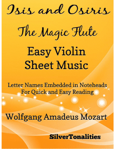 Isis and Osiris the Magic Flute Easy Violin Sheet Music (arr. SilverTonalities)