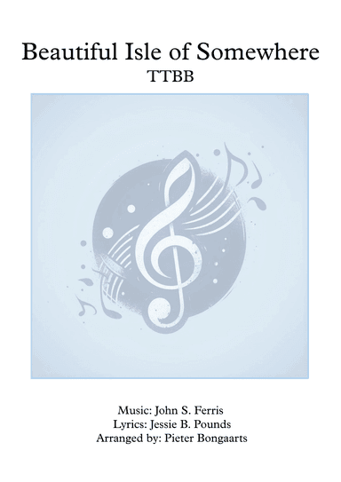 Beautiful Isle of somewhere (arr. Pieter Bongaarts)