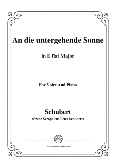 Schubert-An die untergehende Sonne,Op.44,in E flat Major,for Voice&Piano (arr. MSM)