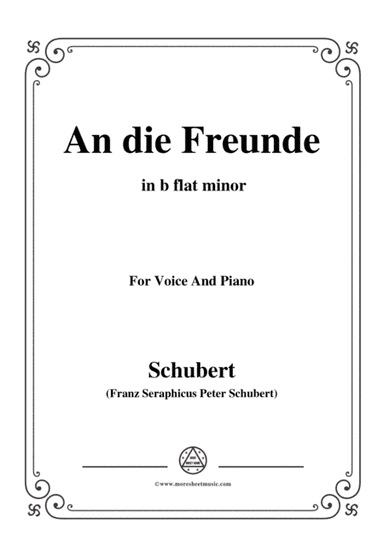 Schubert-An die Freunde(To My Friends),D.654,in b flat minor,for Voice&Piano (arr. MSM)