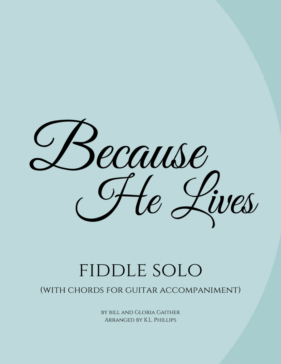 Because He Lives (arr. K.L. Phillips)