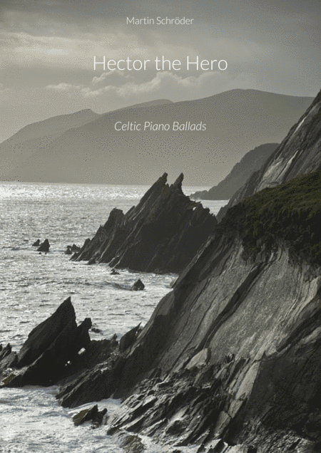 Hector The Hero - For Piano Solo (From Celtic Piano Ballads) (arr. Martin Schröder)