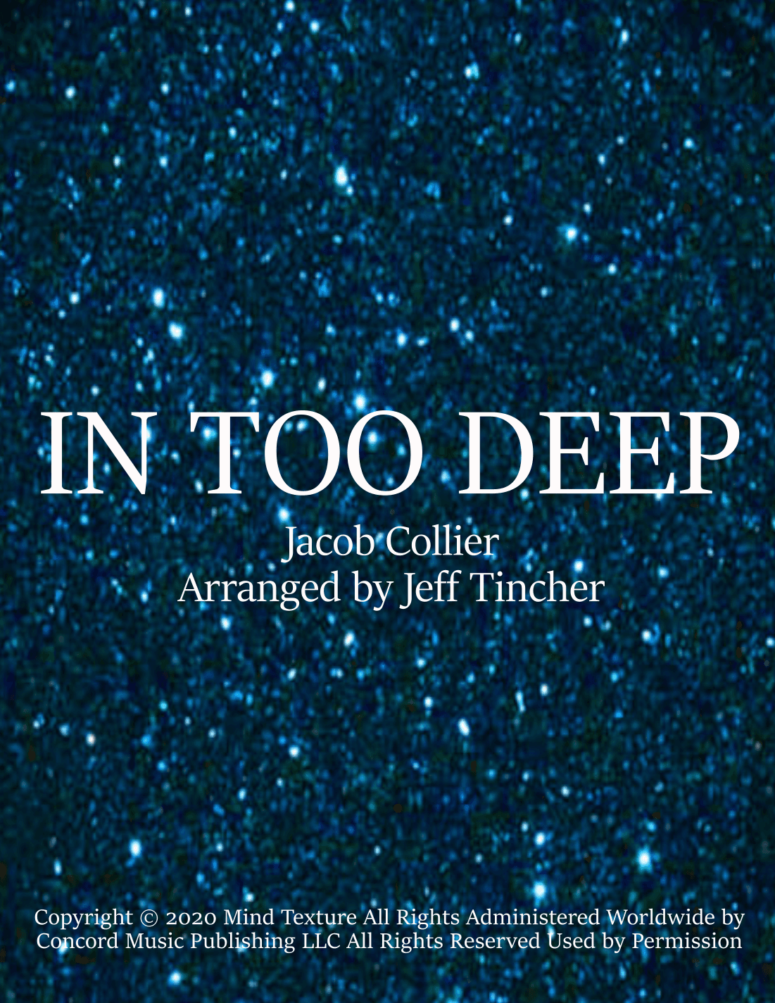 In Too Deep (arr. Jeff Tincher)