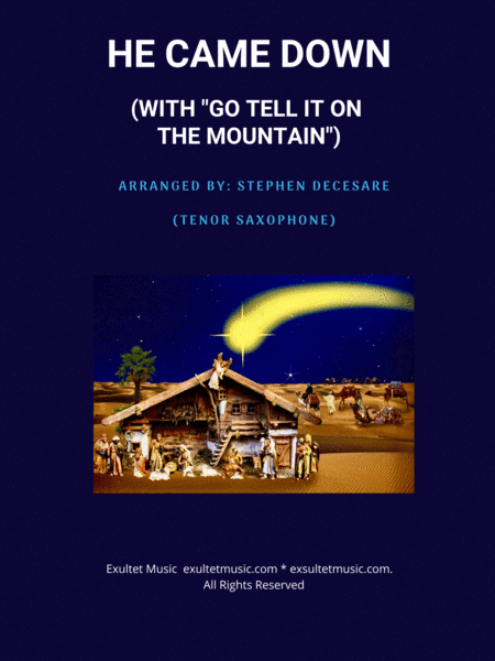 He Came Down (with "Go Tell It On The Mountain") (Tenor Saxophone and Piano) (arr. Stephen DeCesare)