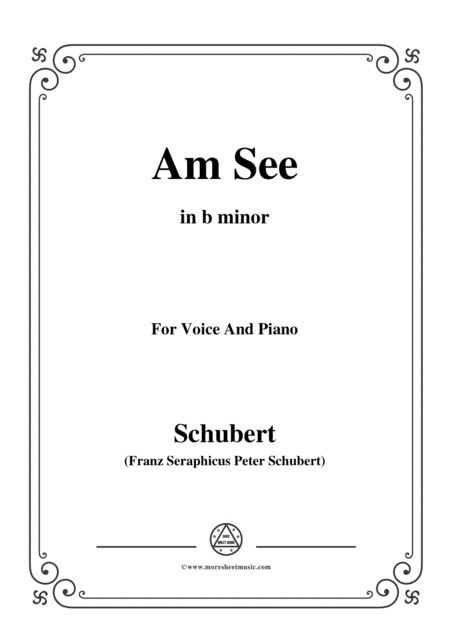 Schubert-Am See,in b minor,for Voice&Piano (arr. MSM)