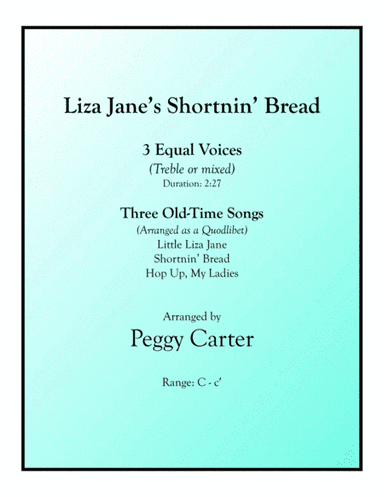 Liza Jane's Shortnin' Bread for 3 Equal Voices (arr. Peggy Carter)