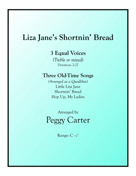 Liza Jane's Shortnin' Bread for 3 Equal Voices (arr. Peggy Carter)