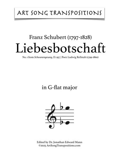 SCHUBERT: Liebesbotschaft, D. 957 no. 1 (transposed to G-flat major) (arr. ArtSongTranspositions.com)
