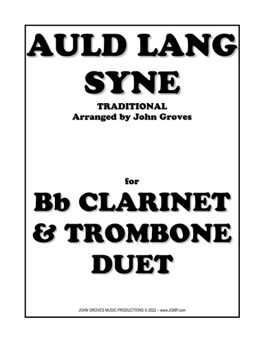 Auld Lang Syne - Clarinet & Trombone Duet (arr. John Groves)