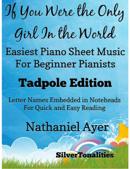 If You Were the Only Girl In the World Easiest Piano Sheet Music for Beginner Pianists 2nd Edition (arr. SilverTonalities)