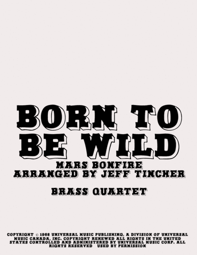 Born To Be Wild (arr. Jeff Tincher)