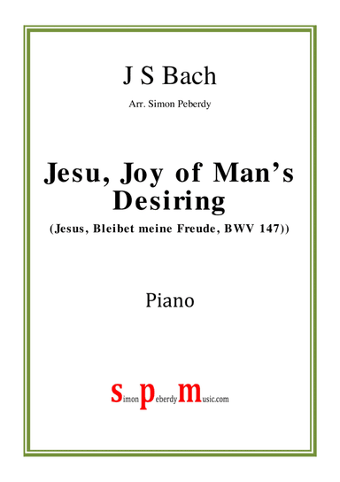Jesu, Joy of man's desiring (Jesus, bleibet meine Freude) for piano solo (J S Bach) arr. Simon Peber (arr. Simon Peberdy)