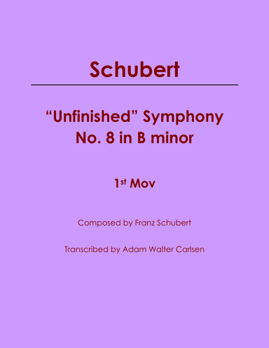 "Unfinished" Symphony No. 8 in B minor 1st Movement (arr. Adam Walter Carlsen)