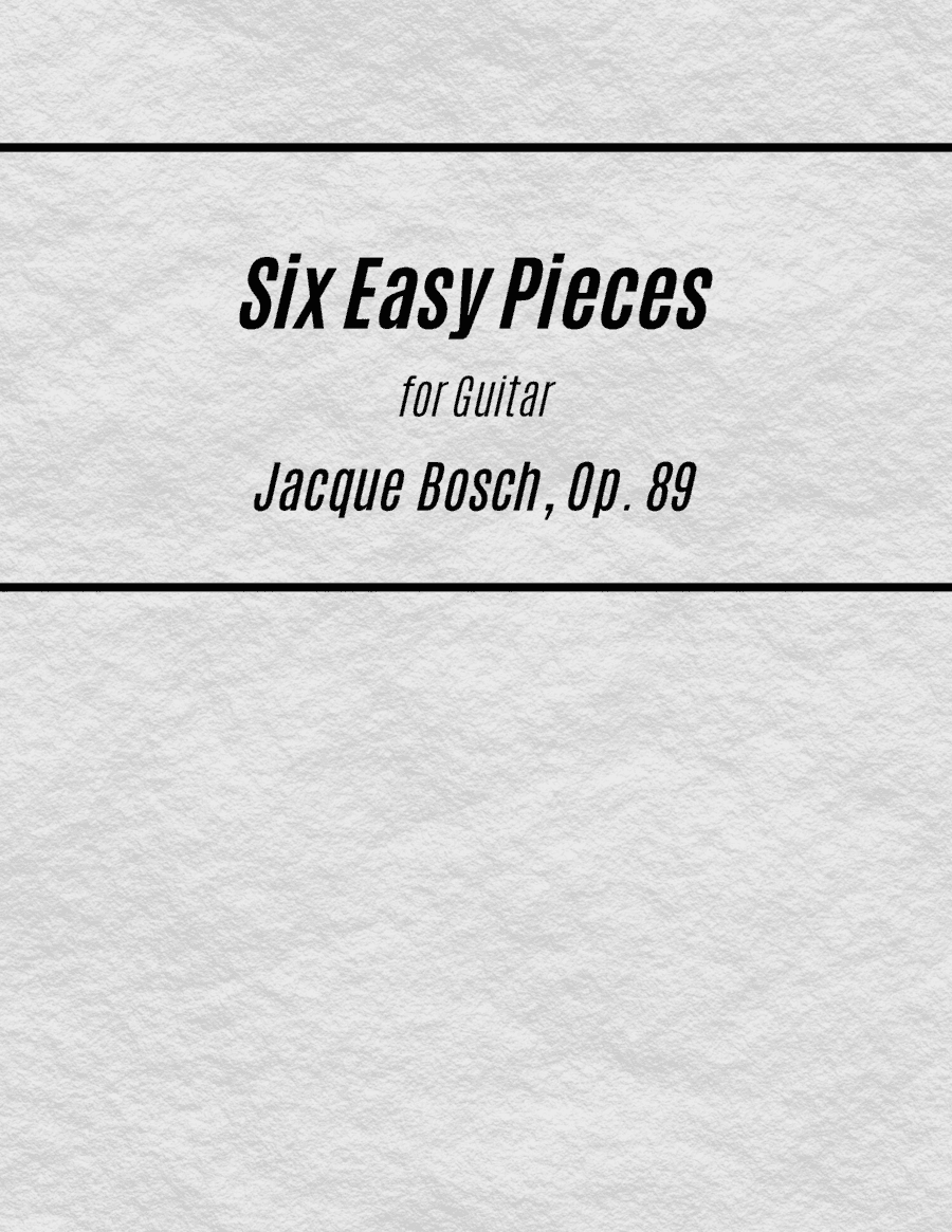 Six Easy Pieces for Guitar (arr. Kenneth Pasciak)