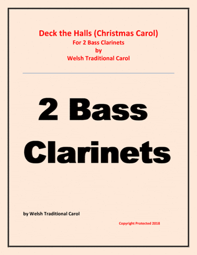 Deck the Halls - Welsh Traditional - Chamber music - Woodwind - 2 Bass Clarinets Easy level (arr. Raymond Fenech)
