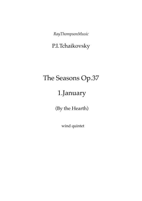 Tchaikovsky: The Seasons Op.37a No.1 January  (By the Hearth) - wind quintet (arr. Ray Thompson)